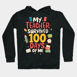 100 day of school Shirt My Teacher Survived 100 Days of me Hoodie